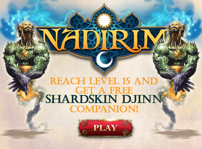 Cliquez sur l'image pour la voir en taille réelleNom : Nadirim Reach level 15 and get Free Shardskin Djinn companion.jpgAffichages : 60Taille : 139,1 KoID : 13825