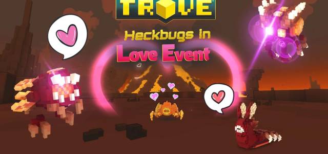 Trove Heckbugs in Love Event