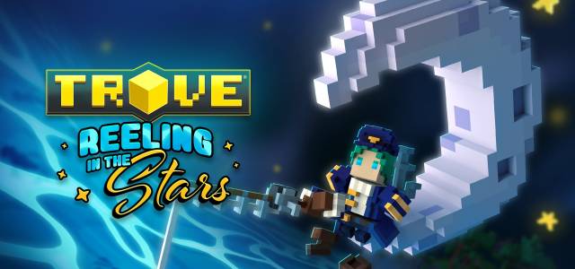 Trove Reeling in the Stars